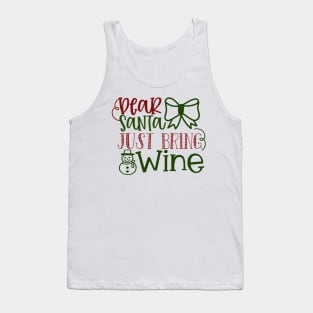 Dear Santa Just Bring Wine Tank Top